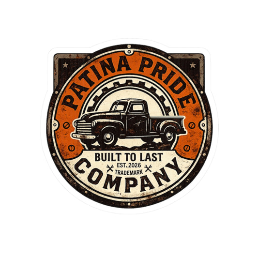 Patina Pride Company Vintage Truck Sticker — "Built to Last" Kiss-Cut Decal