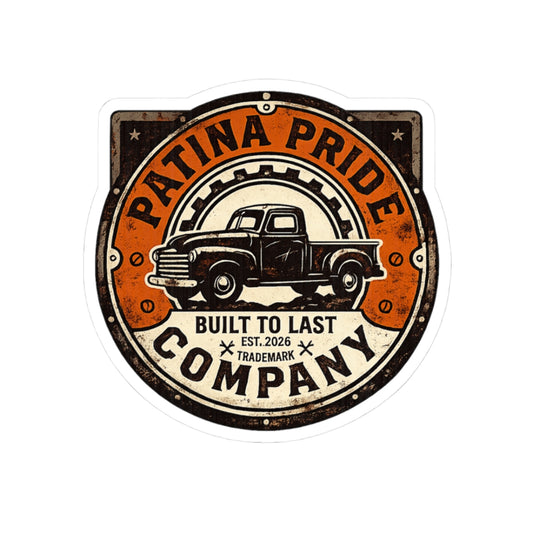 Patina Pride Company Vintage Truck Sticker — "Built to Last" Kiss-Cut Decal